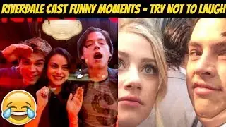 Riverdale Cast Latest Funny Moments (Part-2) - Try Not to Laugh - 2017