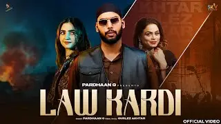 Law Kardi (Official Video) Pardhaan G | Gurlez Akhtar | SKY Digital | Latest Punjabi Songs 2026