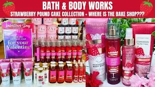 Bath & Body Works STRAWBERRY POUND CAKE Collection + Where is the Bake Shop???