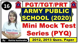 (APS) 2020 Army Public School Mini Mock Test Series-16 (Part-A) | 2012 & 2013 Question Paper
