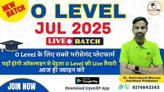 Join O Level New Batch July 2025 || O Level JUL 2025 || O Level Course || GyanXP