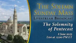 Solemnity of Pentecost &ndash; June 8, 2025
