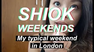 Shiok Weekends | My typical weekend in London