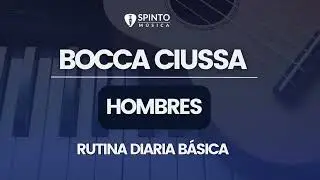 BOCCA CIUSSA HOMBRES - RUTINA DE VOCALIZACION B&Aacute;SICA DIARIA SPINTO M&Uacute;SICA