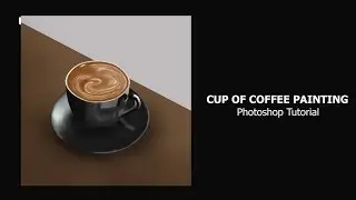 HOW TO PAINT COFFEE - DIGITAL ART PHOTOSHOP TUTORIAL