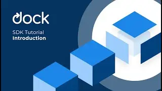 Dock SDK Tutorial - Intro (Part 1 of 8)