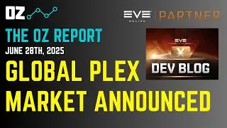 Global PLEX Market Announced - The Oz Report (Jun 28th, 2025) - Eve Online Market Insights