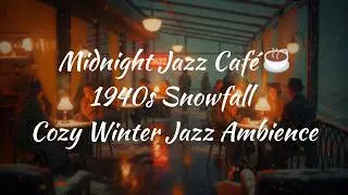 Drifting Snow Caf&eacute; ☕ 1940s Jazz in a Dreamy Winter City
