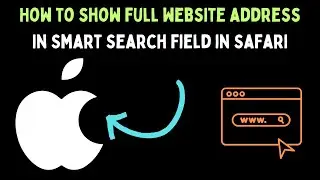 How to Show Full Website Address in Smart Search Field in Safari on Mac