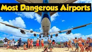 Top 10 Most Dangerous Airport in the World