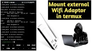 Mount external Wifi Adaptor in Termux How to mount external Wifi Adaptor in termux