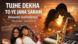 Tujhe Dekha To Ye Jana Sanam Instrumental | Keyboard Saxophone Cover | Music With Sudhir