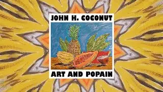 John Humphrey Coconut &middot; ART & POPAIN &middot; Official Full Album