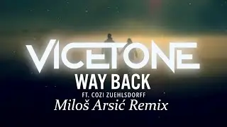 Vicetone - Way Back (Milo&scaron; Arsić Remix) [Free Download]
