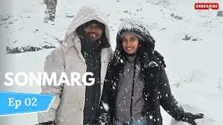 Heavy Snowfall in Sonmarg || Kashmir trip -  Ep 02 || Dec 2025
