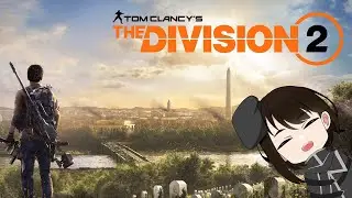 【Tom Clancy's : The Division 2】silent night as Agent SHD #vtuberid
