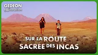 Qhapaq Ñan : à la recherche de la grande route des Incas | Documentaire Aventure