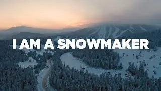 I Am A Snowmaker | Eldora