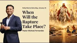 When Will the Rapture Take Place? 20260131