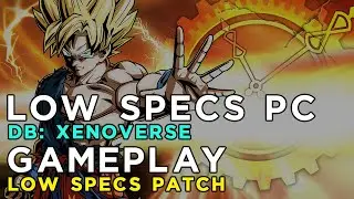 Dragon Ball XenoVerse (2015) - Ragnos1997 Low Specs Patch Gameplay