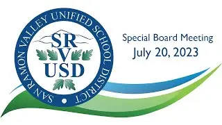 SRVUSD Special Board of Education Meeting 07-20-2023