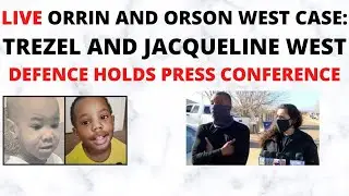 UPDATE LIVE:  ORRIN AND ORSON WEST CASE ~ DEFENCE GIVES STATEMENT IN A PRESS CONFERENCE