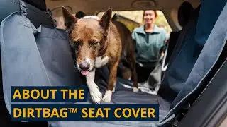 About the Dirtbag&trade; Seat Cover