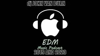 EDM MUSIC PODCAST 2019 AND 2020 VOL 2
