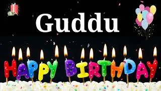 HAPPY BIRTHDAY GUDDU || Happy Birthday Guddu Whatsapp Status || Happy Birthday Guddu Ji
