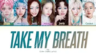 XG Take My Breath Lyrics (Color Coded Lyrics)