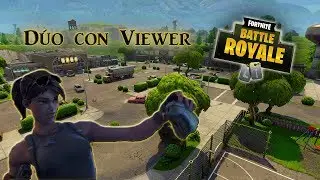 UNA PARTIDA EXITOSA EN TWITCH | D&uacute;o con  Viewer | Fortnite | Por Laxsei
