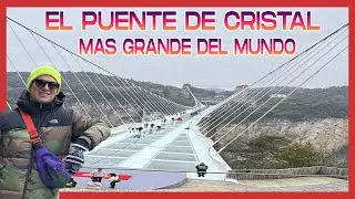 EL GRAN CAÑON zhangjiajie el puente de cristal mas grande del mundo CHINA