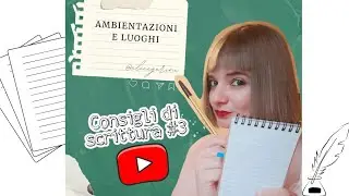 Consigli di scrittura - Ambientazione e 