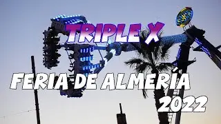 Triple X, feria de Almería 2022 realizado por Feriadatabase.