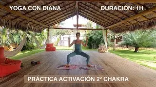 Clase de yoga - Activación segundo chakra - SWADISTHANA | YOGA CON DIANA