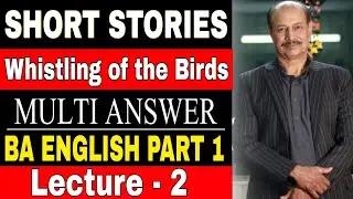 Short Stories | BA English Part 1 | Whistling of the Birds | Multi Answer