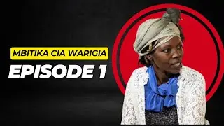 MBITIKA CIA WARIGIA EPSD 1