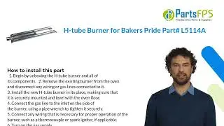 H-tube Burner for Bakers Pride Part# L5114A - PartsFPS