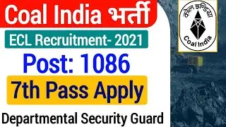 Coal India Bharti 2021| Coal India Limited Vacancy 2021| Eastern Coalfields Limited Vacancy 2021|