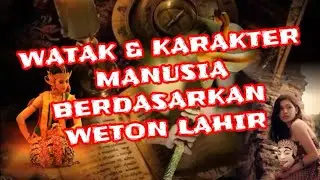 Watak & Karakter Manusia Berdasarkan Weton Kelahiran ✨🌺  #PerhitunganJawa #Neptu #Weton