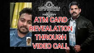 ATM CARD REVEALATION THROUGH VIDEO CALL; MENTALISM