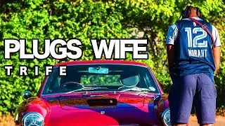 Trife - Plug's Wife (Official Music Video)