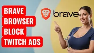 How to Block Twitch Ads in Brave Browser