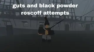 Playing roscoff in guts and black powder on roblox