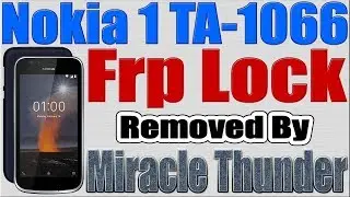Nokia 1 TA-1066 Frp Reset by Miracle Thunder