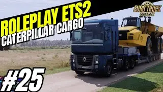 ROLEPLAY en ETS2 - CATERPILLAR -  Modo Historia y Trayectoria - Euro Truck Simulator 2