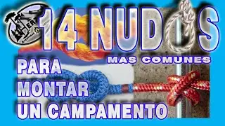 Los NUDOS más comúnes para Montar un CAMPAMENTO, tambien para usar en el Campo o en el rancho.