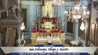Santo Sacrificio de La Misa, San Policarpo, Obispo y Mártir, 26 de enero de 2026.