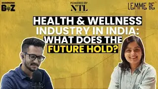 HEALTH & WELLNESS INDUSTRY IN INDIA : WHAT DOES THE FUTURE HOLD ? | Modernizing Biz Clips 32