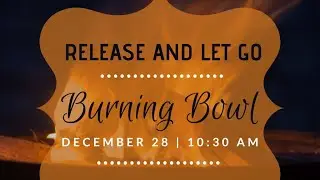 Burning Bowl Ceremony